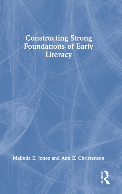 Constructing Strong Foundations of Early Literacy