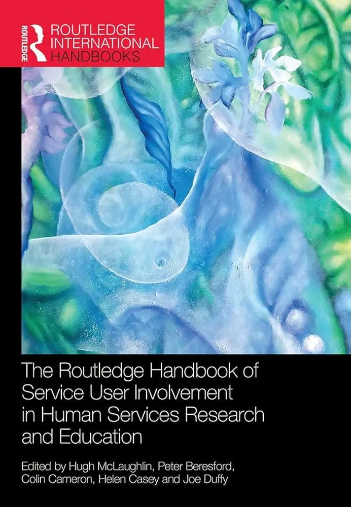 The Routledge Handbook of Service User Involvement in Human Services Research and Education