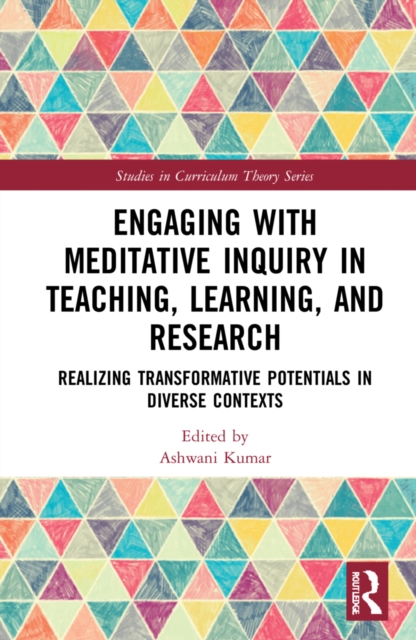 Engaging with Meditative Inquiry in Teaching, Learning, and Research