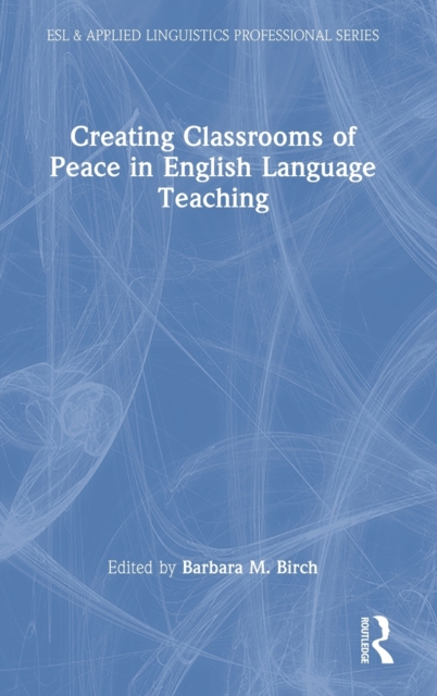 Creating Classrooms of Peace in English Language Teaching