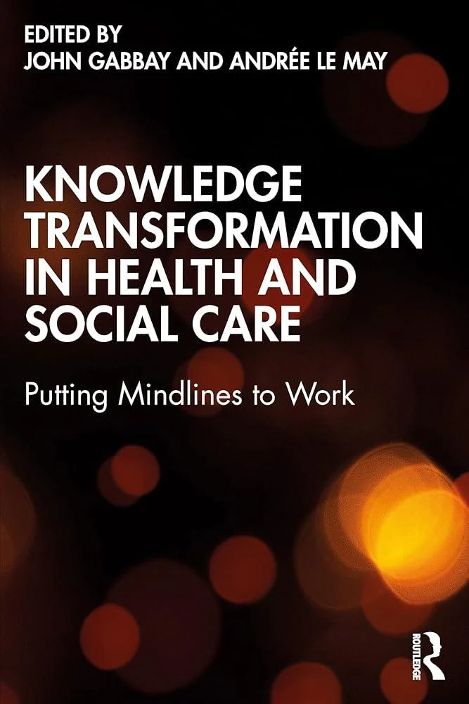 Knowledge Transformation in Health and Social Care : Putting Mindlines to Work