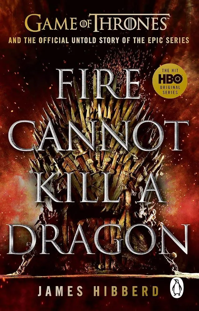 Fire Cannot Kill a Dragon : ‘An amazing read’ George R.R. Martin