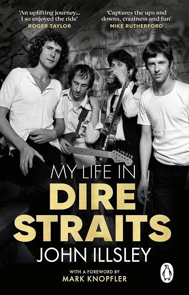 My Life in Dire Straits : The Inside Story of One of the Biggest Bands in Rock History