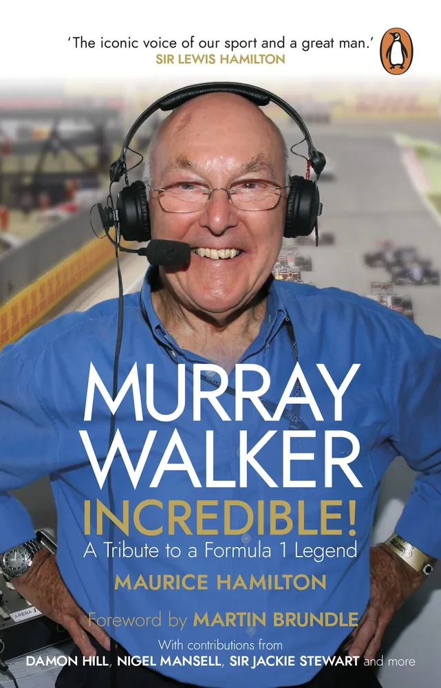 Murray Walker: Incredible! : A Tribute to a Formula 1 Legend