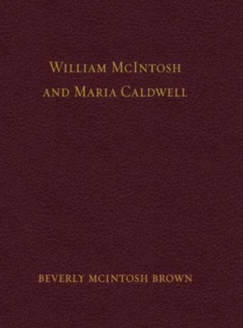 William McIntosh and Maria Caldwell McIntosh