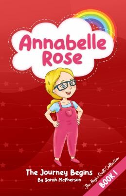 Annabelle Rose - The Journey Begins