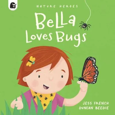 Bella Loves Bugs