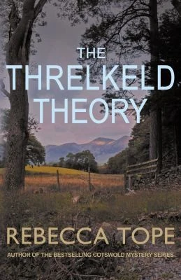 The Threlkeld Theory : The gripping English cosy crime series