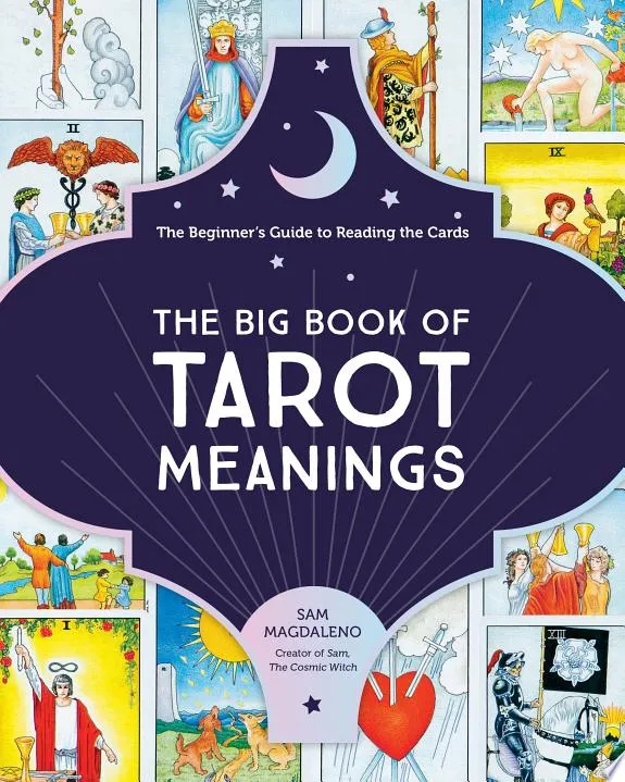 The Big Book of Tarot Meanings : The Beginner's Guide to Reading the Cards