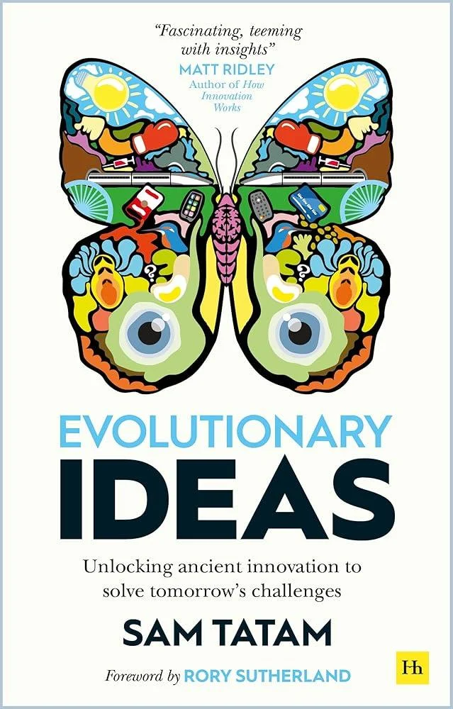 Evolutionary Ideas : Unlocking ancient innovation to solve tomorrow's challenges