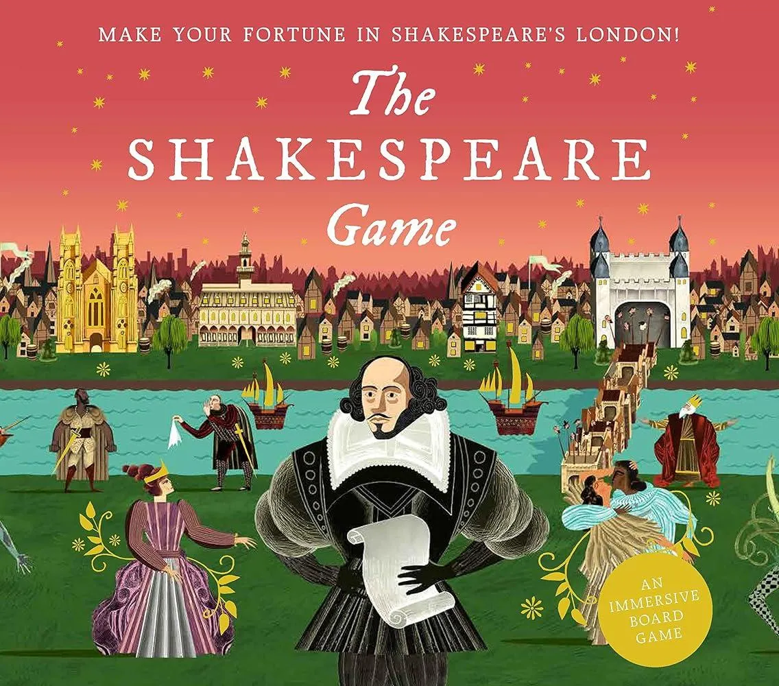 The Shakespeare Game : Make Your Fortune in Shakespeare's London: An Immersive Board Game