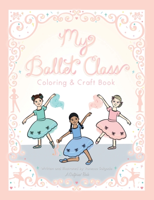 My Ballet Class Coloring & Craft Book