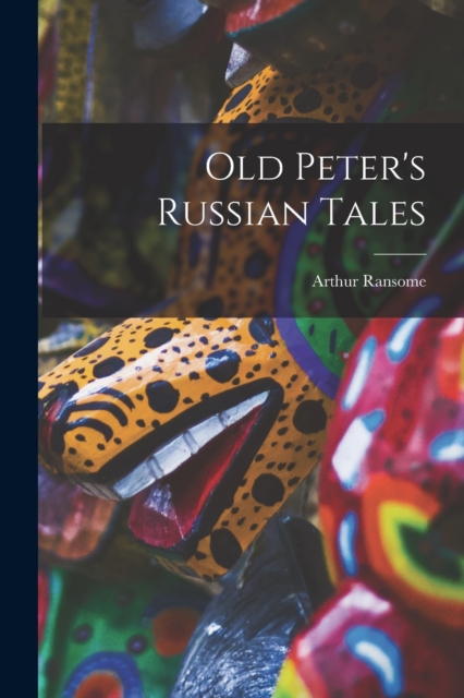 Old Peter's Russian Tales