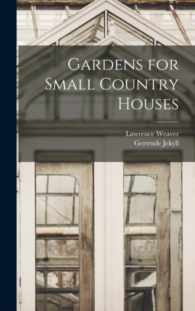 Gardens for Small Country Houses