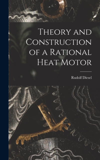 Theory and Construction of a Rational Heat Motor