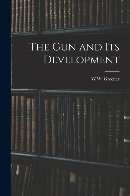 The gun and its Development