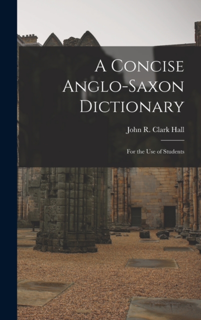 A Concise Anglo-Saxon Dictionary