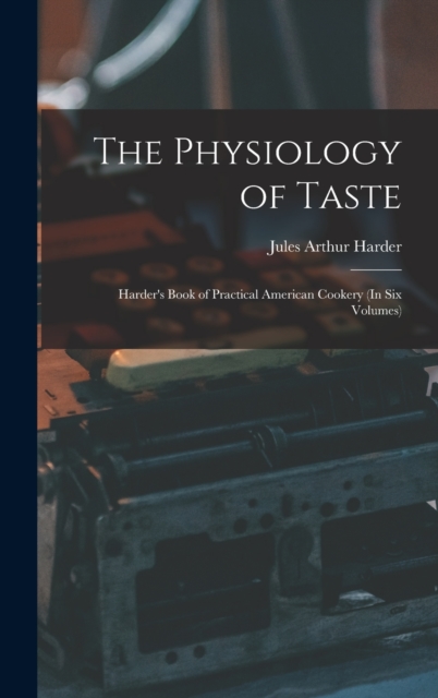 The Physiology of Taste