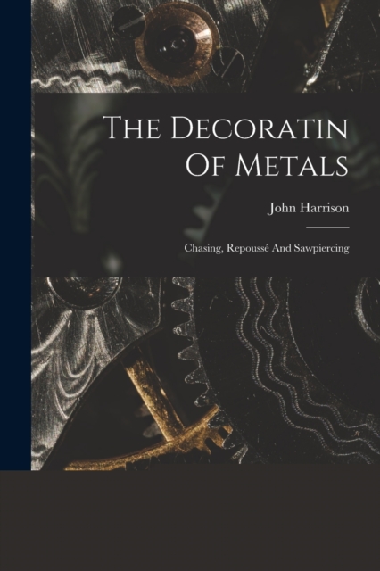 The Decoratin Of Metals