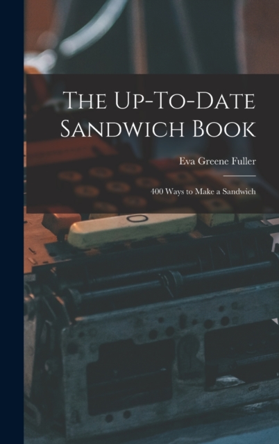 The Up-To-Date Sandwich Book