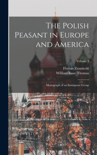 The Polish Peasant in Europe and America