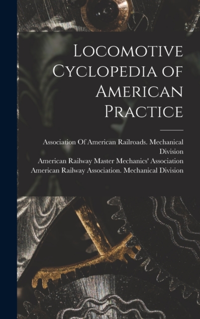 Locomotive Cyclopedia of American Practice