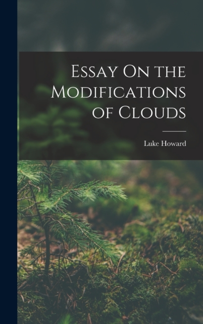 Essay On the Modifications of Clouds