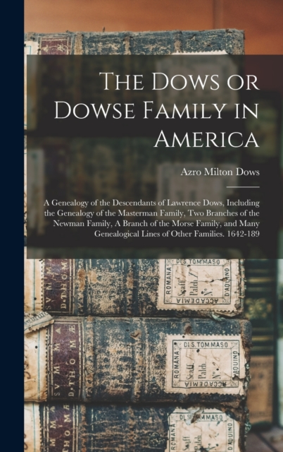 The Dows or Dowse Family in America