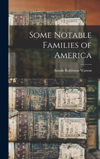 Some Notable Families of America
