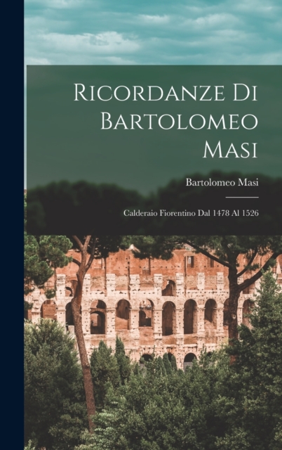 Ricordanze Di Bartolomeo Masi