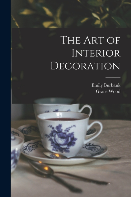 The Art of Interior Decoration