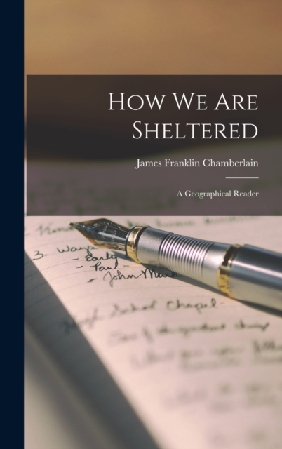 How We Are Sheltered; A Geographical Reader