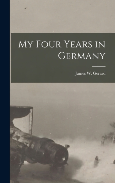 My Four Years in Germany