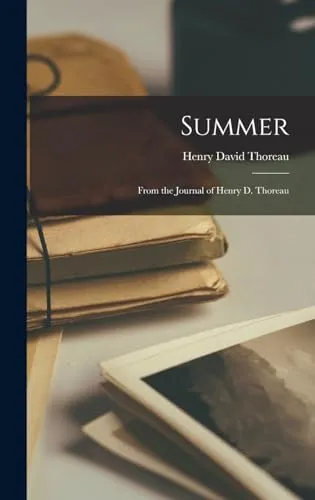 Summer : From the Journal of Henry D. Thoreau