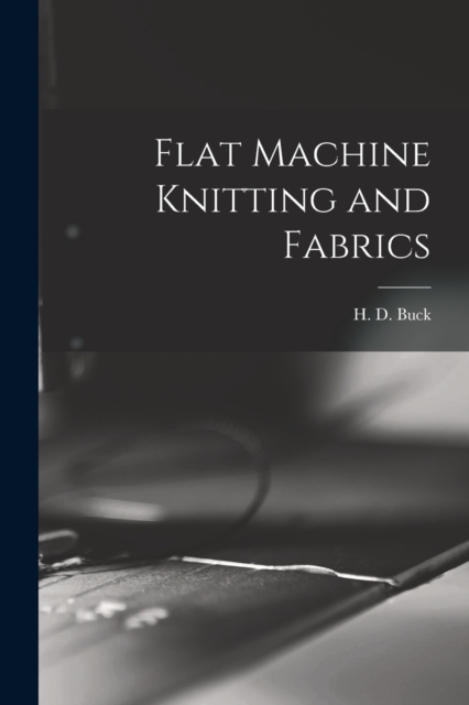 Flat Machine Knitting and Fabrics