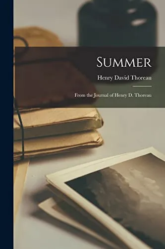 Summer : From the Journal of Henry D. Thoreau