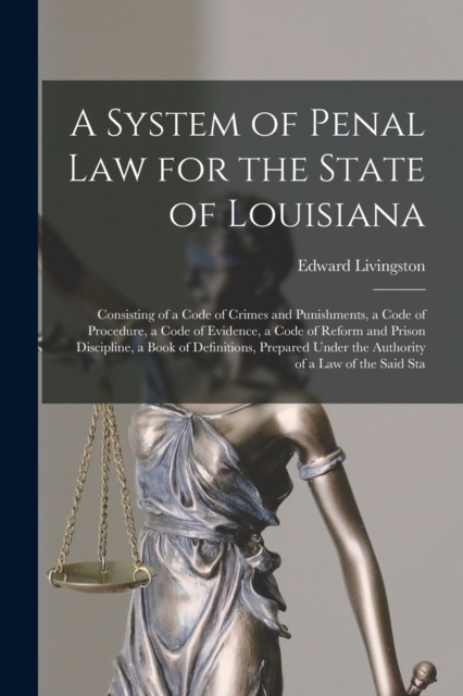 A System of Penal law for the State of Louisiana