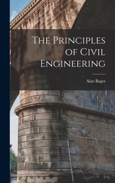 The Principles of Civil Engineering