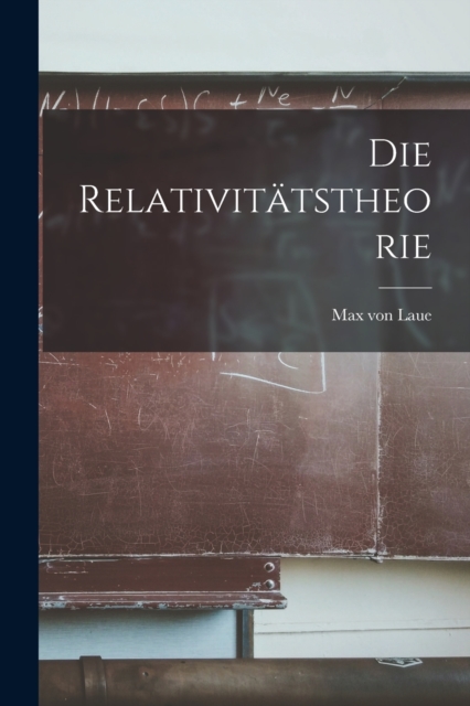 Die Relativitatstheorie