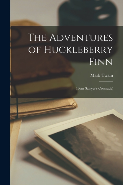 The Adventures of Huckleberry Finn