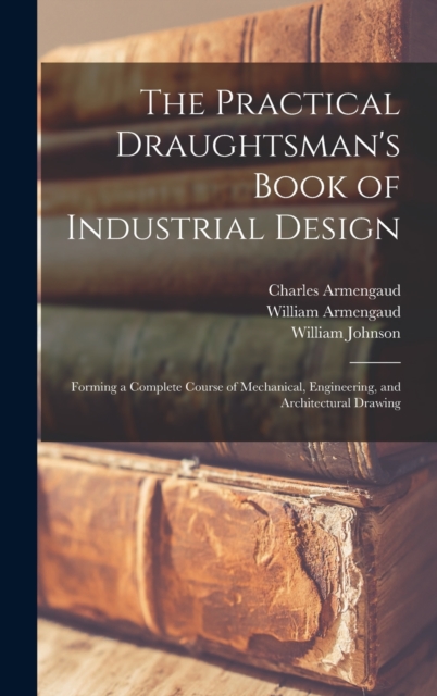 The Practical Draughtsman's Book of Industrial Design