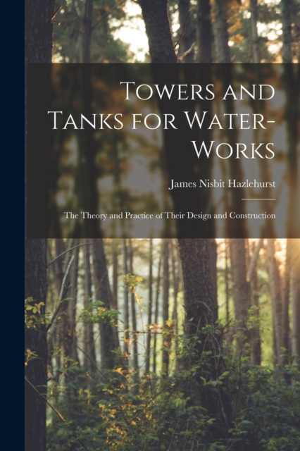 Towers and Tanks for Water-works