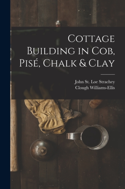 Cottage Building in cob, pise, Chalk & Clay