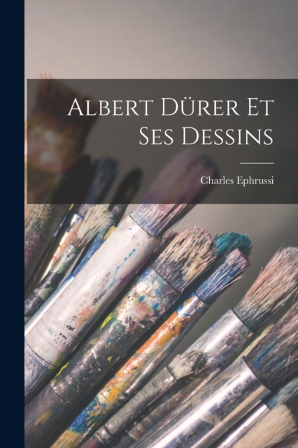 Albert Durer et ses dessins
