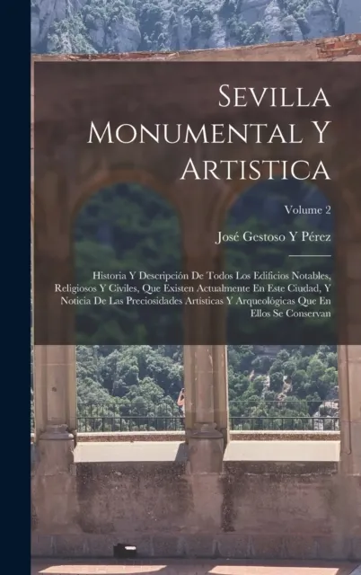 Sevilla Monumental Y Artistica