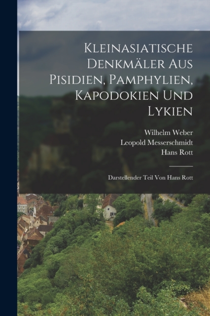 Kleinasiatische Denkmaler aus Pisidien, Pamphylien, Kapodokien und Lykien