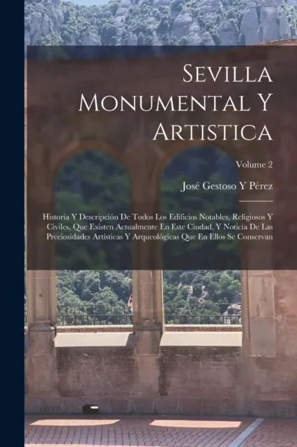 Sevilla Monumental Y Artistica
