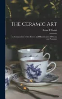 The Ceramic Art