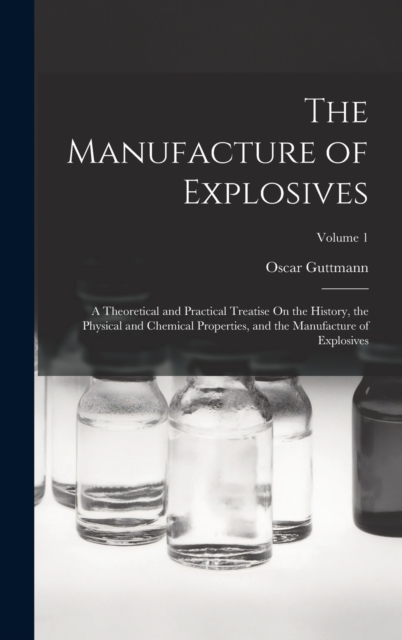 The Manufacture of Explosives