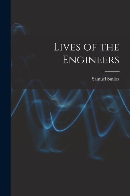 Lives of the Engineers